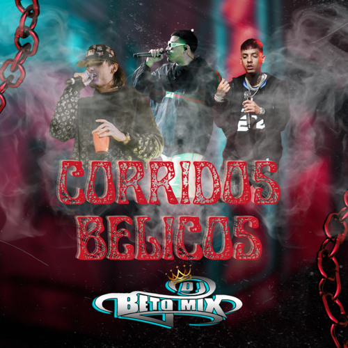 Stream Corridos Belicos Mas Populares 2023 Djbetomix By Djbetomix