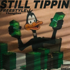 Still Tippin Freestyle
