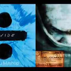 Ed Sheeran vs Disturbed Mashup