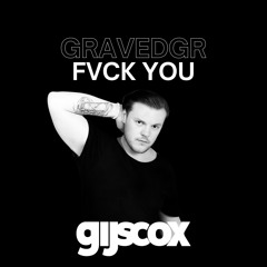 FVCK YOU (Gijs Cox' Edit)