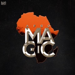Blaqrose Supreme Presents - AfroMagic (AfroBeat 2020 Mix)