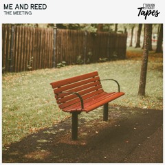 Me And Reed - The Meeting
