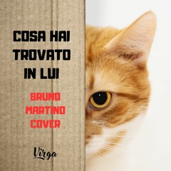 Cosa Hai Trovato In Lui (Bruno Martino Cover)