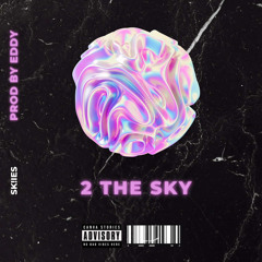 2 The Sky + Prod by Eddy Rivers
