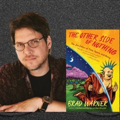 The Other Side of Nothing with Brad Warner