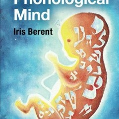[GET] PDF EBOOK EPUB KINDLE The Phonological Mind by  Iris Berent 💙