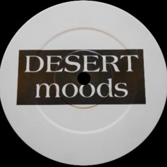 Desert - Moods (Desert Dub)