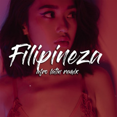 Filipineza (Dj Kala Afro Latin Remix)