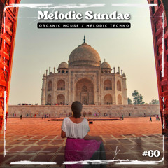 AUJA - Melodic Sundae #60 | Indian Organic House & Melodic Techno mix
