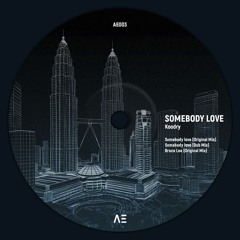 Koodry - Somebody Love (Original Mix)