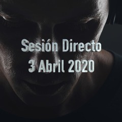 Sesion Directo Instagram - 3 Abril 2020