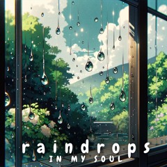raindrops in my soul: lofi music with relaxing rain sounds for sleep and chill