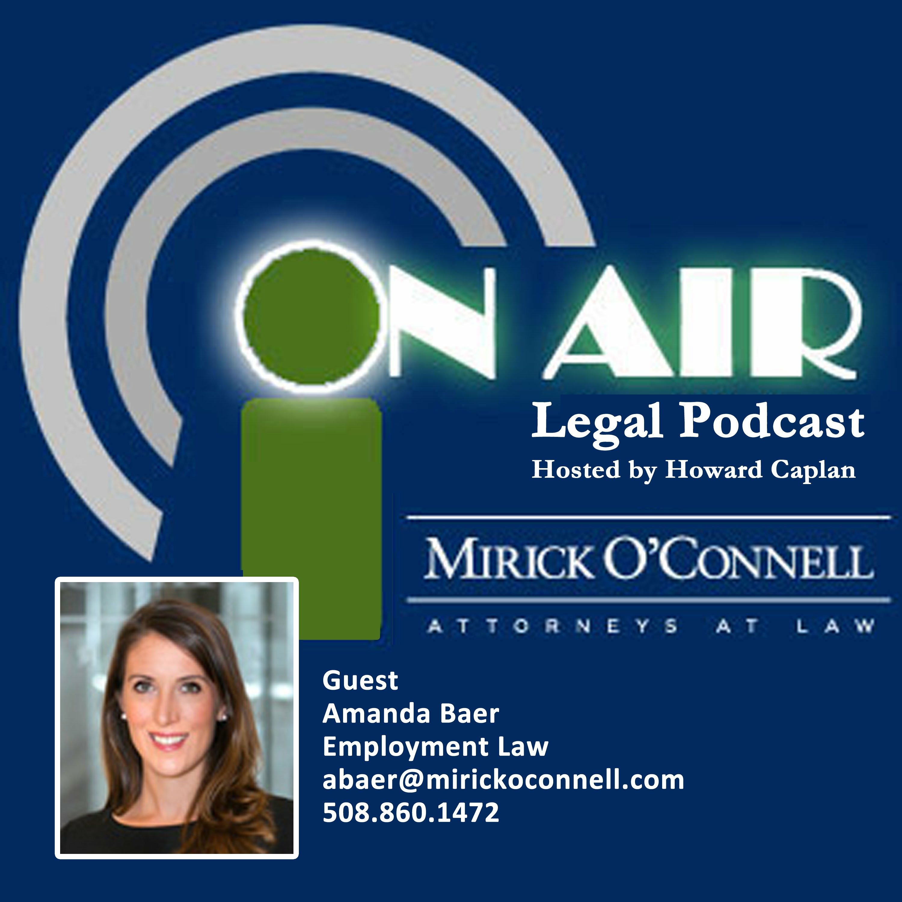 On Air with Mirick O\'Connell, a Legal Podcast hosted by Howard Caplan