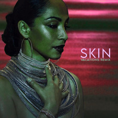 Sade - Skin (Vacations Remix)