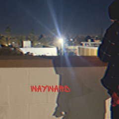 Wayward Ch. III Prod. HIMSELF