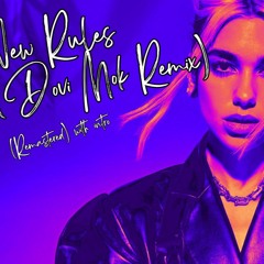 Dua Lipa - New Rules(Dovi Mok Remix) (Remastered) with intro