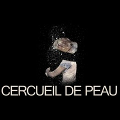 CERCUEIL DE PEAU (Version Alternative)