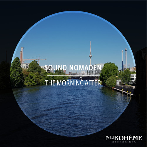 HMWL Premiere: Sound Nomaden - The Morning After