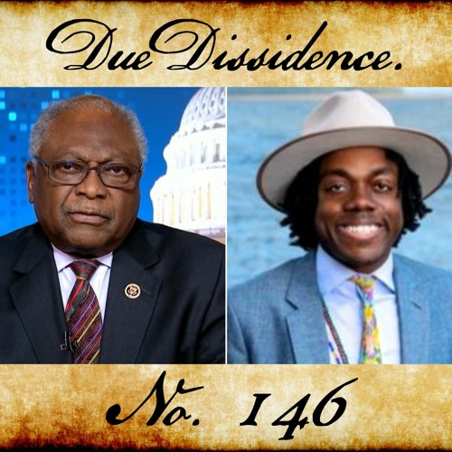 146. w/ Gregg "Marcel" Dixon - Jim Clyburn's Primary Challenger Isn't Pulling Any Punches