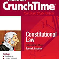 Get EBOOK 💚 Emanuel CrunchTime for Constitutional Law (The Emanuel CrunchTime Series