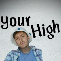 Your High