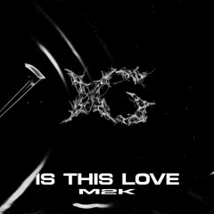 XG - IS THIS LOVE [M2K RMX]