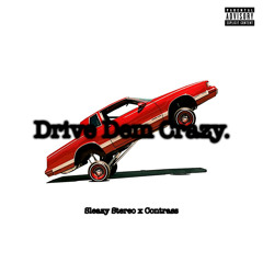 Sleazy Stereo & Contrass - Drive Dem Crazy (Extended Mix) [OUT NOW] 🚗