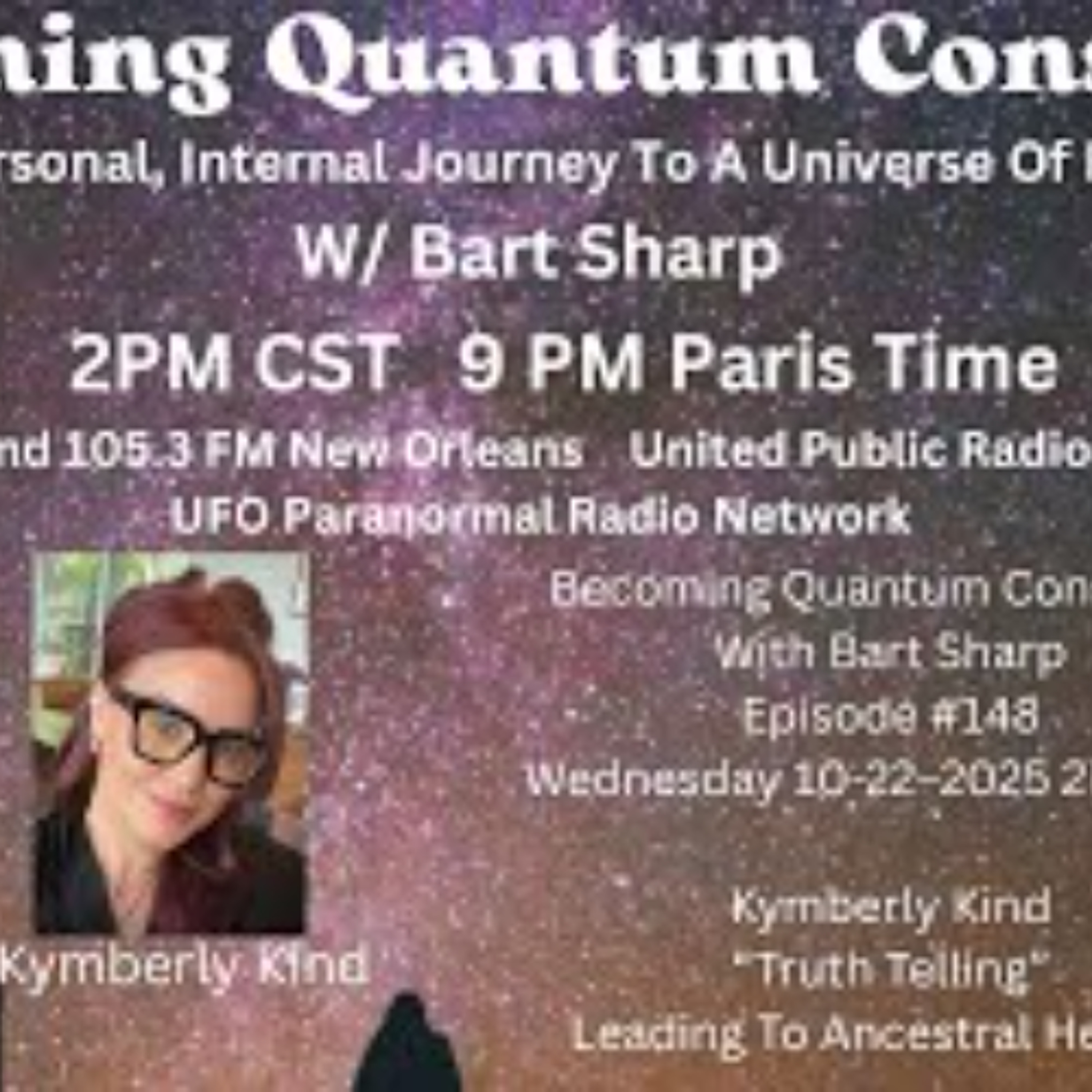 Becoming Quantum Conscious With Bart Sharp Episode _148 Wednesday 10-22_2025 2PM CST Becoming Quantum Conscious With Bart Sharp Episode _148 Wednesday 10-22_2025 2PM CST