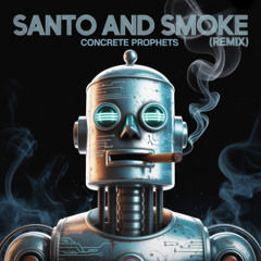 Santo and Smoke (Remix)