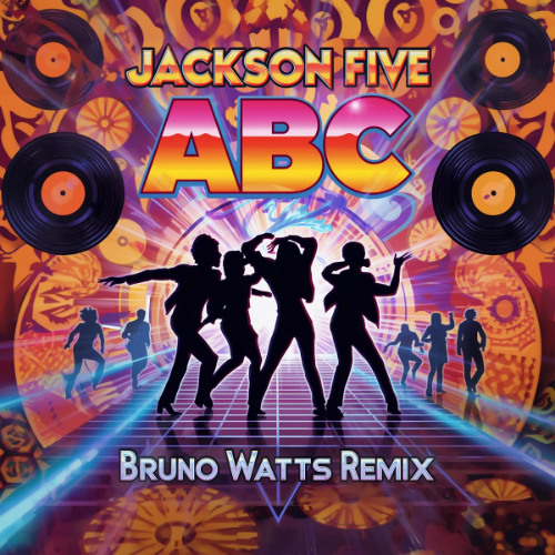 Jackson Five - Abc (Bruno Watts unofficial Remix) [Extended Mix]