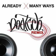 Already X Many Ways (Nautech Remix)