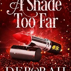 [Read] EPUB 📃 A Shade Too Far: A Humorous Paranormal Women's Fiction (Magic After Mi