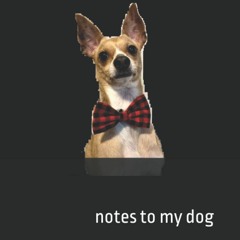 READ✔️DOWNLOAD!❤️ Notes to my Dog