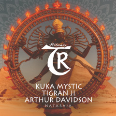 𝐏𝐑𝐄𝐌𝐈𝐄𝐑𝐄: Kuka Mystic, Tigran Ji, Arthur Davidson - Nataraja [Tibetania Rituals]