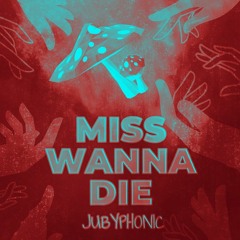 シニタイちゃん (Miss Wanna Die) - JubyPhonic remix ver.