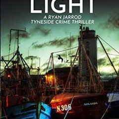 Read Book Low Light: A Ryan Jarrod Tyneside Crime Thriller (Ryan Jarrod series Book 6) Full eBo
