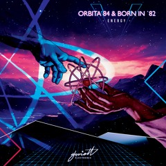 Orbita 84 & Born in '82 - Energy [SOVEL205]