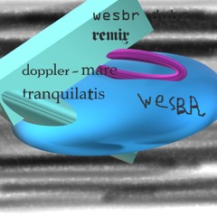 Doppler - Mare Tranquilatis (wesbr Remix)(free dl)