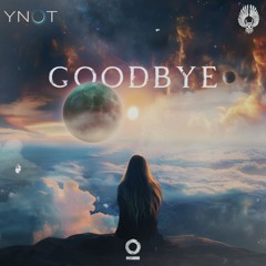 YNØT & OWTLET - Goodbye [Outertone Release]