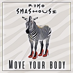 Move Your Body (Original Mix)