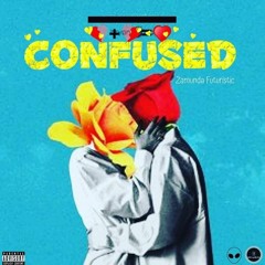 Confused - Zamunda Futuristic