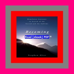 Read ebook [PDF] Becoming a Mountain Himalayan Journeys in Search of the Sacred and the Sublime  by