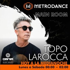 Topo Larocca @ Main Room | Metrodance | Octubre 2022 - 2ra Hora