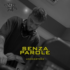 Undershit Podcast // Senza Parole [UNDCAST003]
