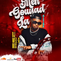 MIXTAPE MEN GOUYAD LA BY DJ WEL - G MIX