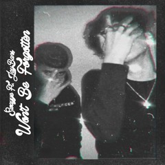 Won't Be Forgotten (feat. Jaybans)