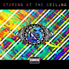 Staring at the Ceiling (Prod. Cobra)