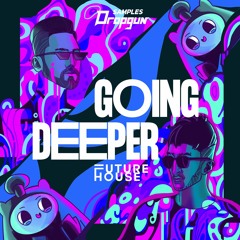 Going Deeper Future House (Sample Pack)