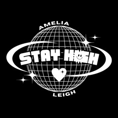 Stay High (Habits) - Tove Lo (Amelia Leigh Bootleg) [FREE DOWNLOAD]