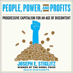 free EPUB 📍 People, Power, and Profits: Progressive Capitalism for an Age of Discont